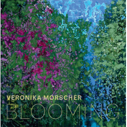 Veronika Morscher - Blooming